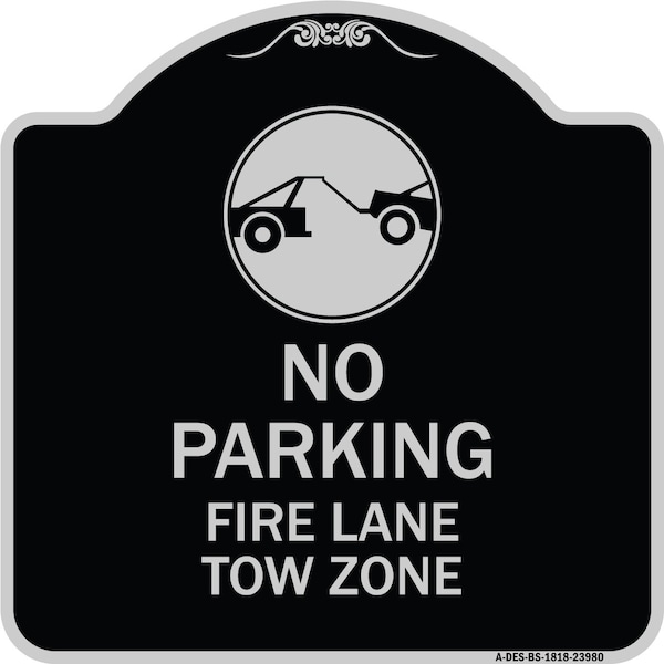 Signmission Fire Lane Tow Zone with Graphic Heavy-Gauge Aluminum Architectural Sign, 18" x 18", BS-1818-23980 A-DES-BS-1818-23980 - main